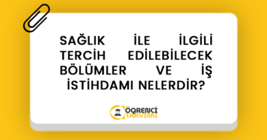 SAĞLIK İLE İLGİLİ TERCİH EDİLEBİLECEK BÖLÜMLER VE İŞ İSTİHDAMI NELERDİR?